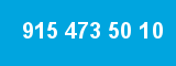 915 473 50 10